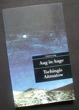 Tschingis Aitmatow: Aug in