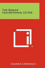 THE ROMAN INSCRIPTIONAL LETTER