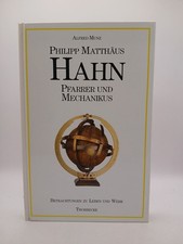 Philipp Matthäus Hahn. Pfarrer und Mechanikus. Betrachtungen zu Leben und 100129