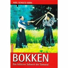 Bokken: Das hölzerne Schwert der Samurai von Schultz-Gor... | Buch | Zustand gut