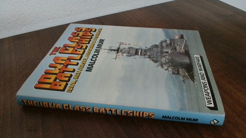 The iowa class battleships - the,
