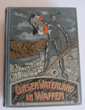 Unser Vaterland in Waffen. Ein