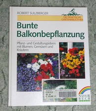 „Bunte Balkonbepflanzung“ Pflanz- und Gestaltungsideen, wie neu