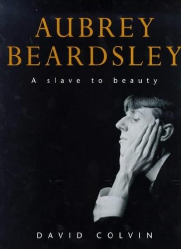 Aubrey beardsley david colvin - aubrey, beardsley,david