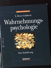 Wahrnehmungspsychologie: Eine Einführung Goldstein, E. Bruce: