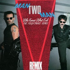 Man Two Man - Who Knows What