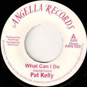Pat kelly what - kelly,