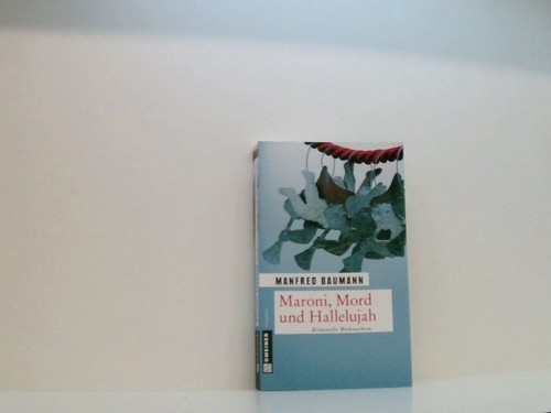 Maroni mord und - mord, hallelujah