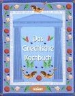 Das griechische kochbuch - kochbuch,