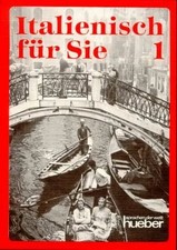 Italienisch für Sie 1.  Ein moderner Sprachkurs für Erwachsene. Hueber.