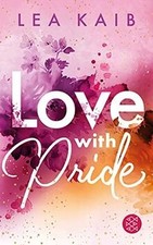 Love with Pride by Kaib, Lea | Book | condition very good