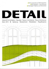 DETAIL Ausgabe 4 / 2013 Architektur Zeitschrift Magazin