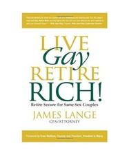 Live Gay, Retire Rich, James Lange