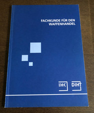 Fachkunde für den Waffenhandel IHK DIHT 1995 Fragen & Antworten für die Prüfung