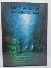 Die Historie von der schönen Lau gemalt von Friedrich Hechelmann. [Bearb. von Ha