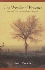 The Wonder of Presence: And