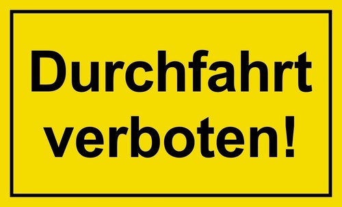 Schild durchfahrt - schild,