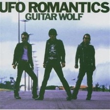 Ufo Romantics - Guitar Wolf (Audio CD)