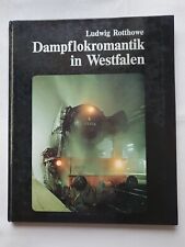 Dampflokromantik Eisenbahn Westfalen Bildband Ludwig Rotthowe