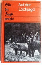 ? Buch - Auf der Lockjagd / Für die Jagdpraxis / Dr. Karl Lemke DDR 1980 )