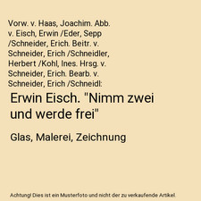 Erwin eisch nimm zwei und - eisch.,