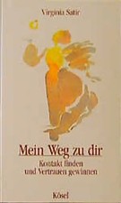 Mein Weg zu dir. Kontakt finden und Vertrauen gewinnen