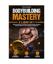 Bodybuilding Mastery: Guida