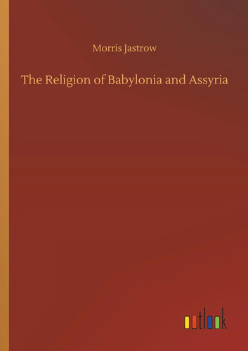 Morris jastrow the religion - the,