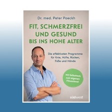 Fit, schmerzfrei und gesund bis ins hohe Alter | Peter Poeckh | Ungelesen