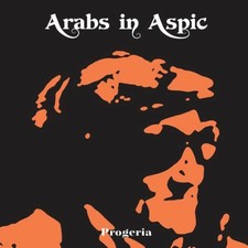 Arabs in Aspic - Progeria  CD