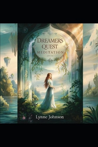 Dreamers quest meditation - dreamers, a