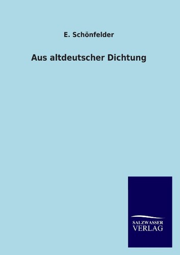 Aus altdeutscher dichtung - altdeutscher, e