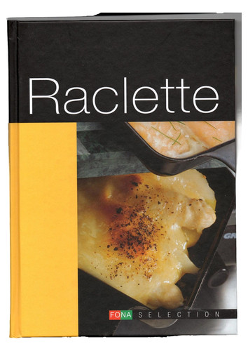 Raclette kochbuch von beatrice - raclette,