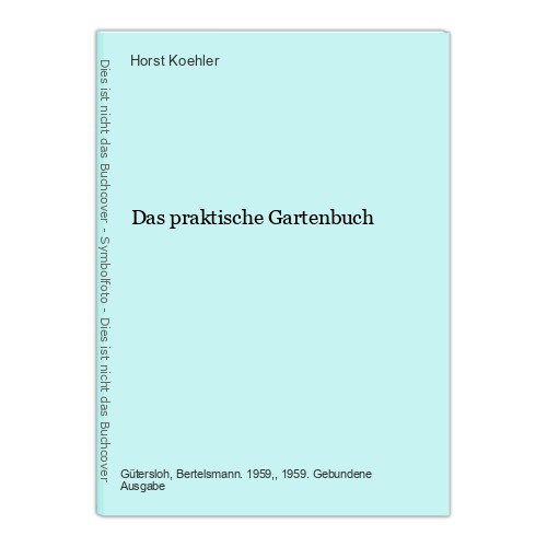 Das praktische gartenbuch - das,