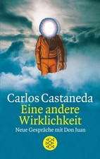 Carlos Castaneda Eine andere Wirklichkeit