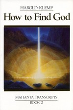 How to Find God: Mahanta Transcripts, Book II, Harold Klemp