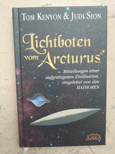 Tom Kenyon, Judi Sion: Lichtboten vom Arcturus (Gebundene Ausgabe, 9783954471447