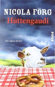 Hüttengaudi ein alpen krimi - hüttengaudi:,