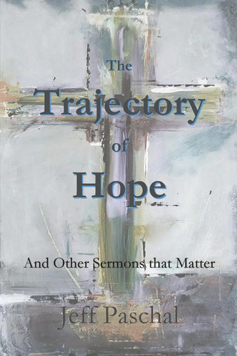 Jeff paschal the trajectory - jeff,
