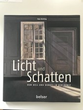 Licht und Schatten: Vom Hell und Dunkel in der Kust  - sehr gut erhalten