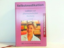 Selbstmedikation für die Kitteltasche: Leitlinien zur pharmazeutischen Beratung.