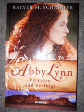 Abby Lynn-Verraten und vefolgt-Rainer M.Schröder-Weltbild-2013-251 Seiten