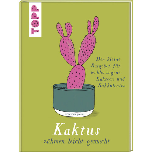 Kaktus zähmen leicht - , gemacht