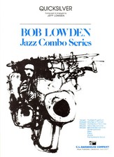 Quicksilver by Bob Lowden - Combo Arrangement