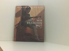 Wir brauchen Mut Manfred