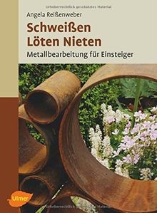 Schweißen löten nieten - schweißen,, löten,
