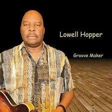 Lowell Hopper - Groove Maker -
