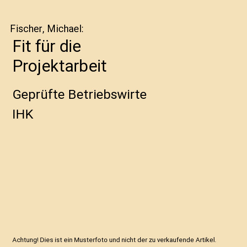 Fit für die projektarbeit - die,