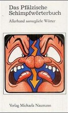 Das Pfälzische Schimpfwörterbuch Sauer, Walter und Lars Contzen: