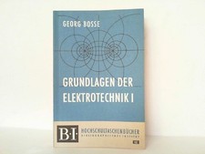 Grundlagen der Elektrotechnik I. Das elektrostatische Feld und der Gleichstrom. 